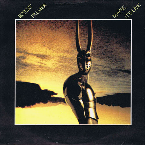 Robert Palmer - Maybe It's Live