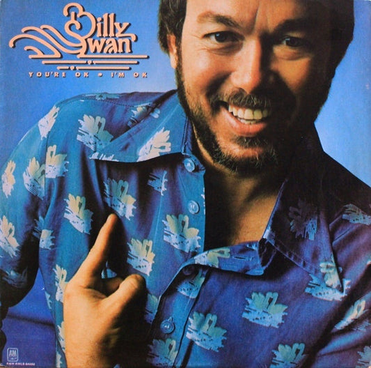 Billy Swan – You're Ok, I'm Ok
