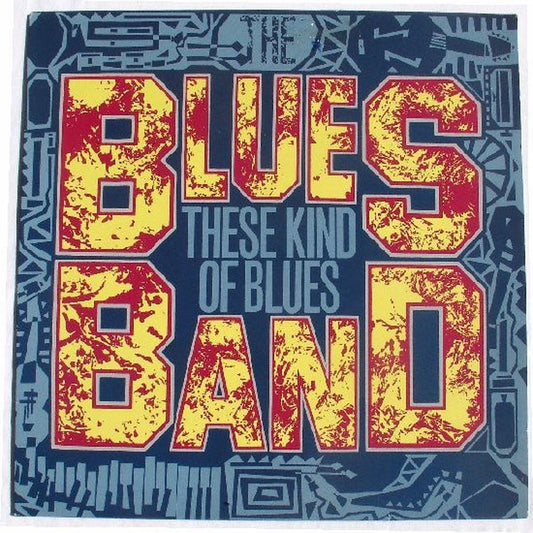 The Blues Band – These Kind Of Blues