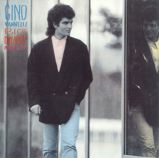Gino Vannelli – Big Dreamers Never Sleep