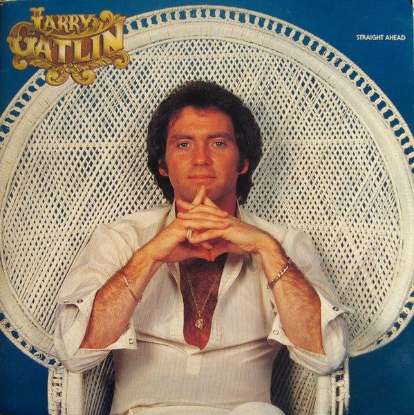 Larry Gatlin And The Gatlin Brothers Band - Straight Ahead