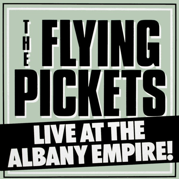 The Flying Pickets – Live At The Albany Empire!