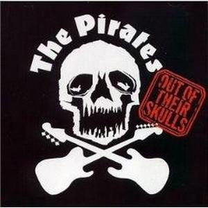 The Pirates – Out Of Their Skulls