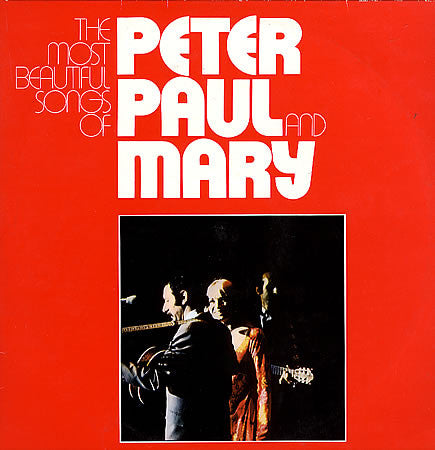 Peter, Paul And Mary – Most Beautiful Songs