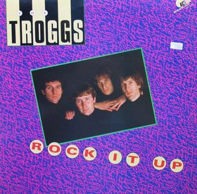 The Troggs – Rock It Up