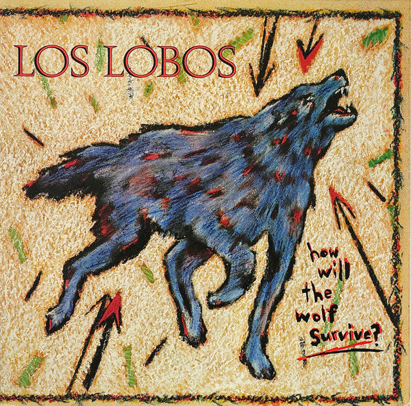 Los Lobos – How Will The Wolf Survive