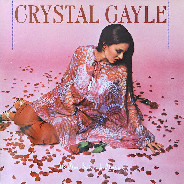 Crystal Gayle – We Must Believe In Magic