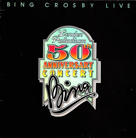 Bing Crosby – Bing Crosby live - London Palladium 50th Anniversary