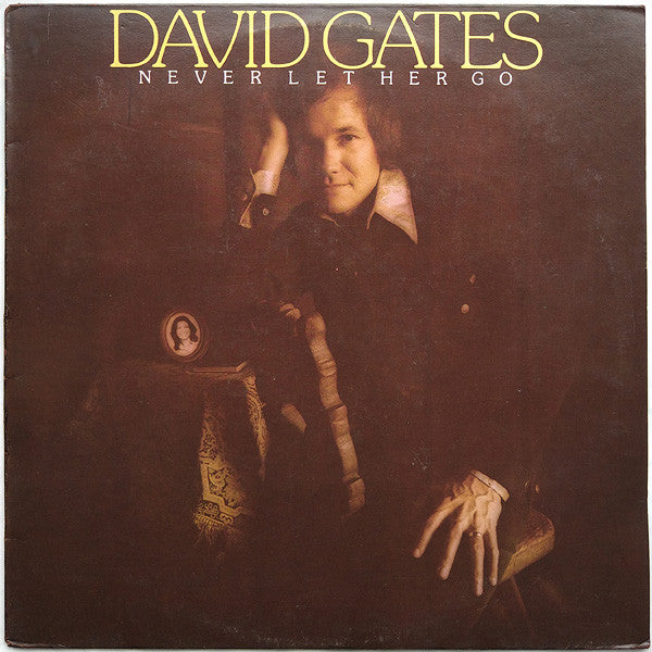 David Gates – Never Let Her Go