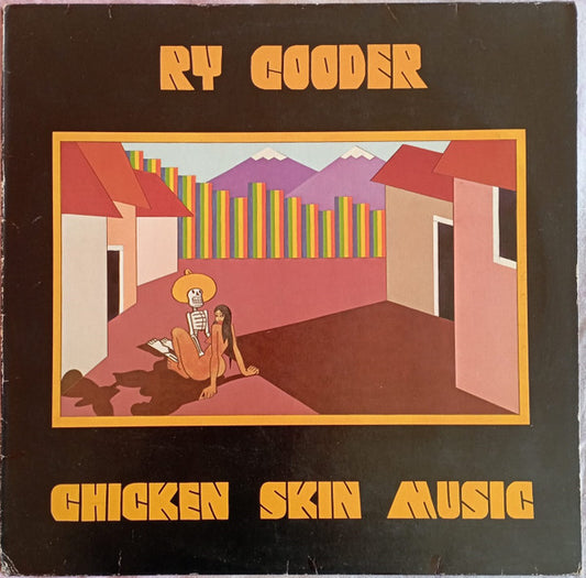 Ry Cooder – Chicken Skin Music