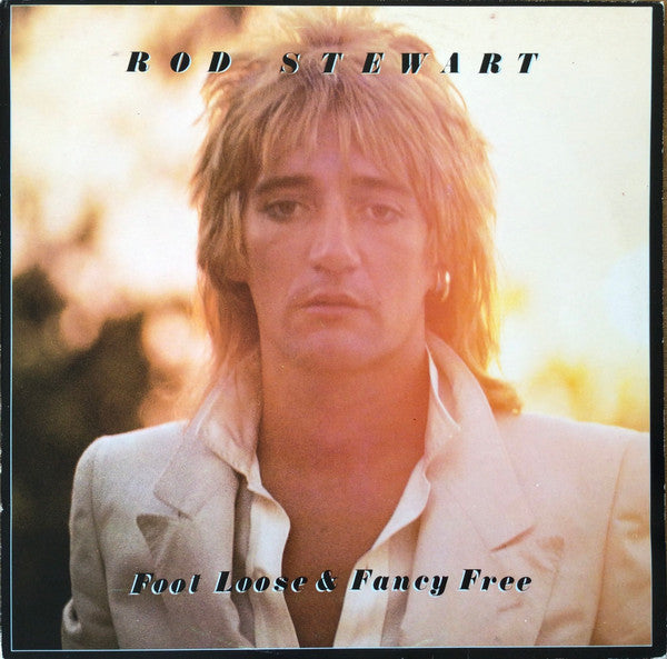 Rod Stewart – Foot Loose & Fancy Free