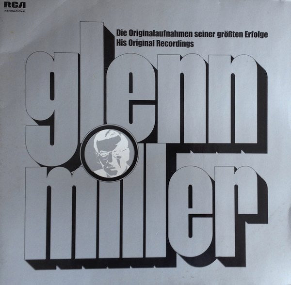 Glenn Miller – His Original Recordings - Die Originalaufnahmen Seiner Größten Erfolge