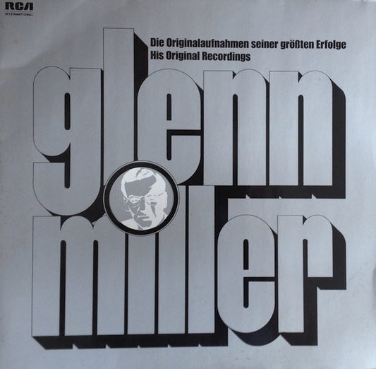 Glenn Miller – His Original Recordings - Die Originalaufnahmen Seiner Größten Erfolge