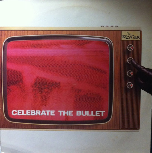 The Selecter – Celebrate The Bullet