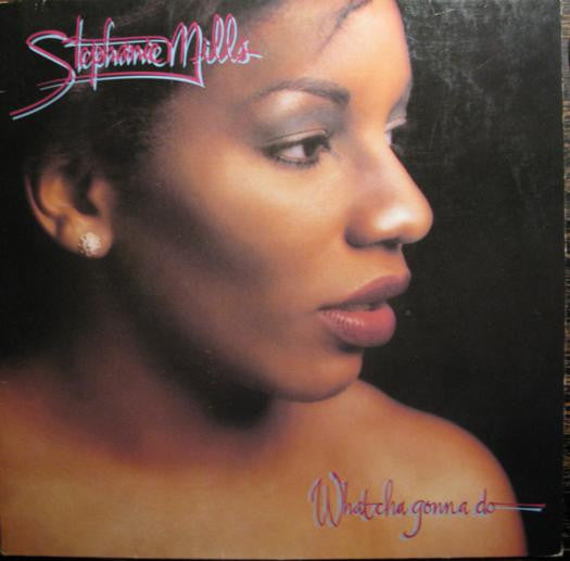 Stephanie Mills – What Cha Gonna Do With My Lovin