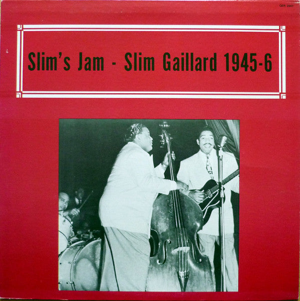 Slim Gaillard – Slim's Jam - Slim Gaillard 1945-6