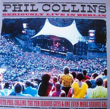 Phil Collins – Seriously Live In Berlin