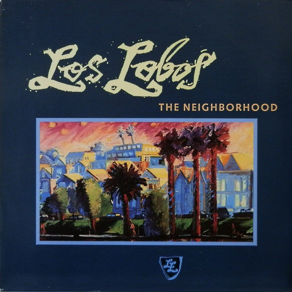 Los Lobos – The Neighborhood