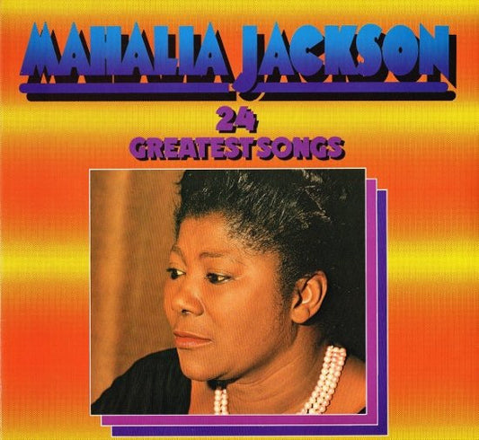 Mahalia Jackson – 24 Greatest Songs
