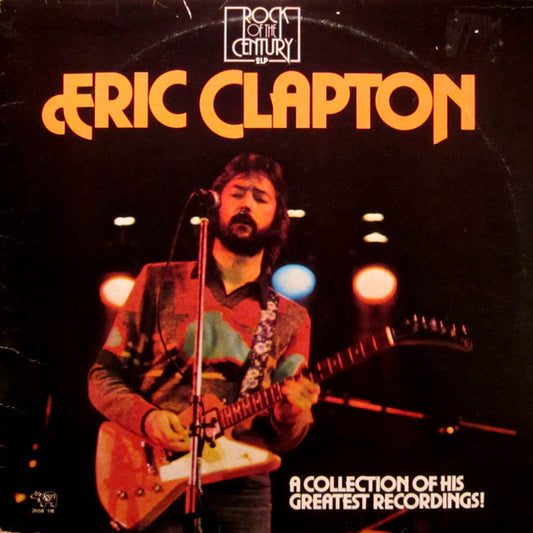 Eric Clapton – A Collection Of His Greatest Recordings!