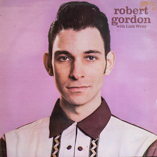 Robert Gordon – Robert Gordon With Link Wray