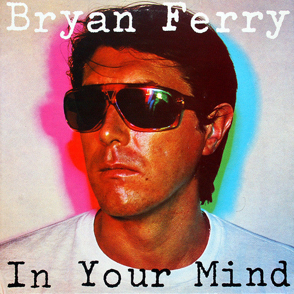 Bryan Ferry – In Your Mind